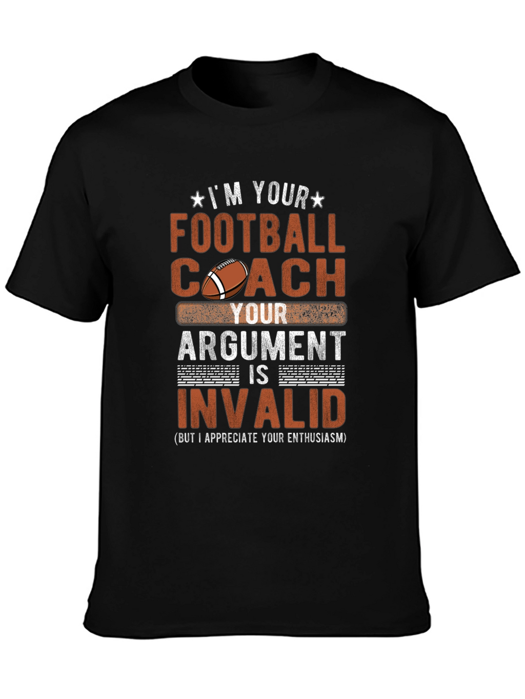 Football Coach Argument Invalid T-Shirt