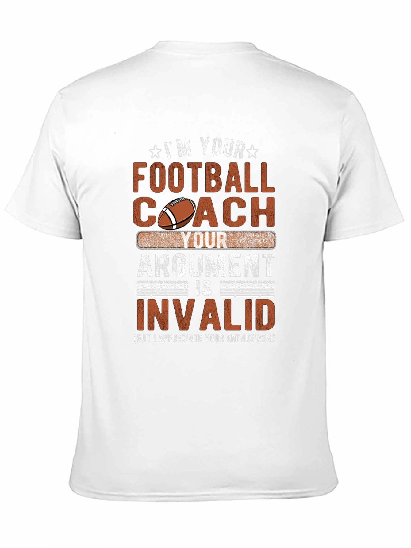 Football Coach Argument Invalid T-Shirt