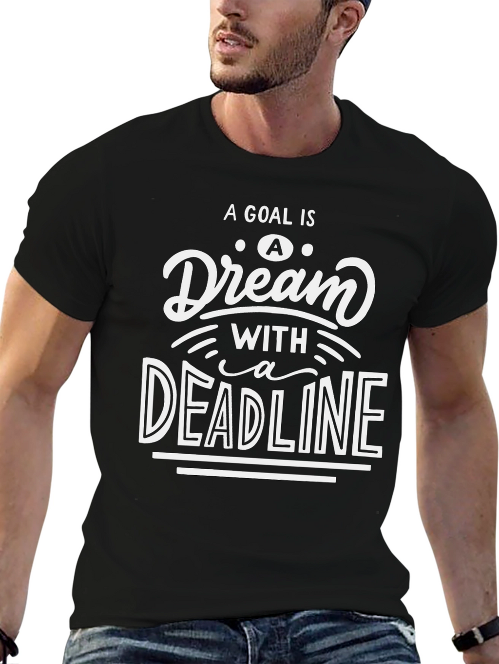 Goal Dream Deadline Graphic Tee - Motivational Shirt