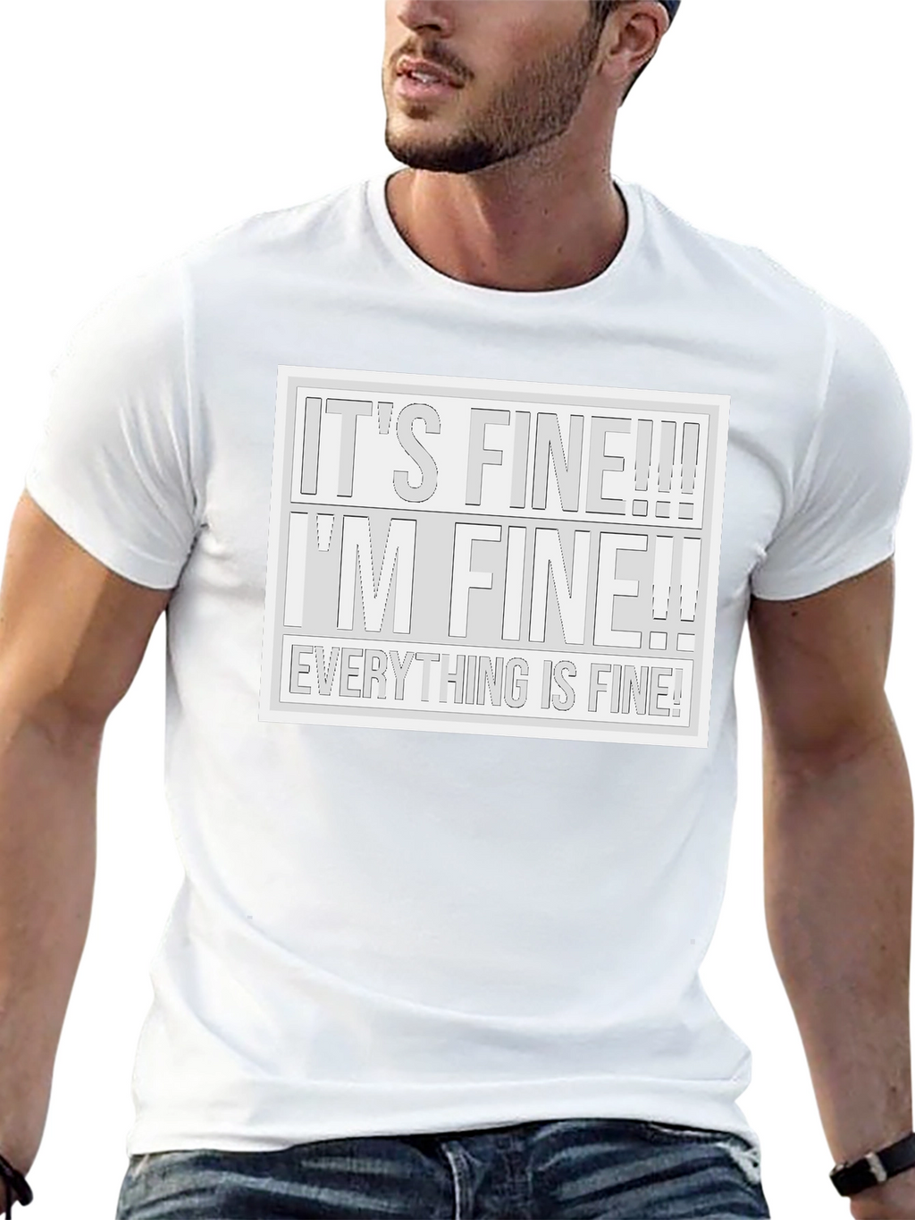 Its Fine! T-Shirt - Humorous Graphic Tee