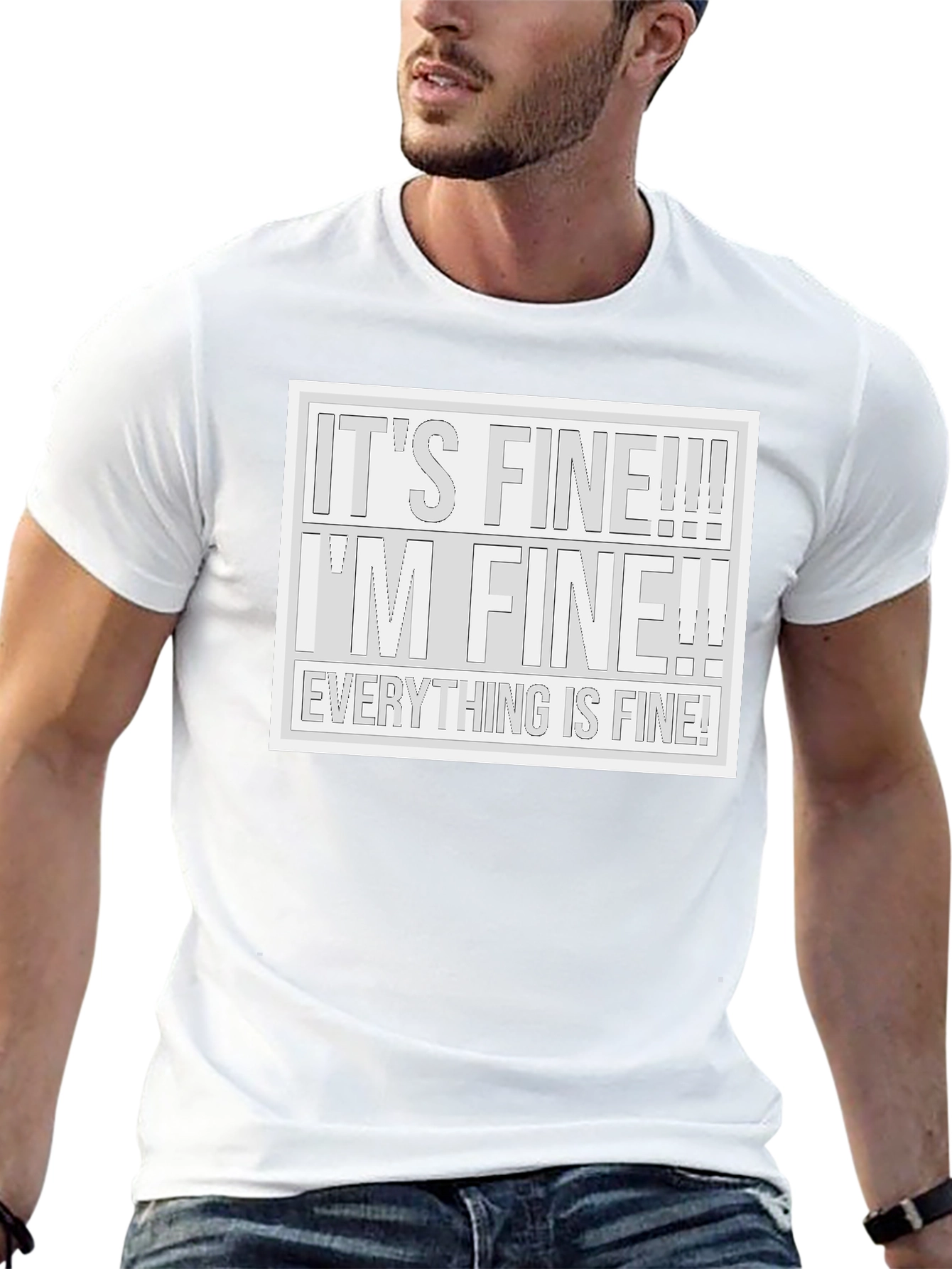 Its Fine! T-Shirt - Humorous Graphic Tee