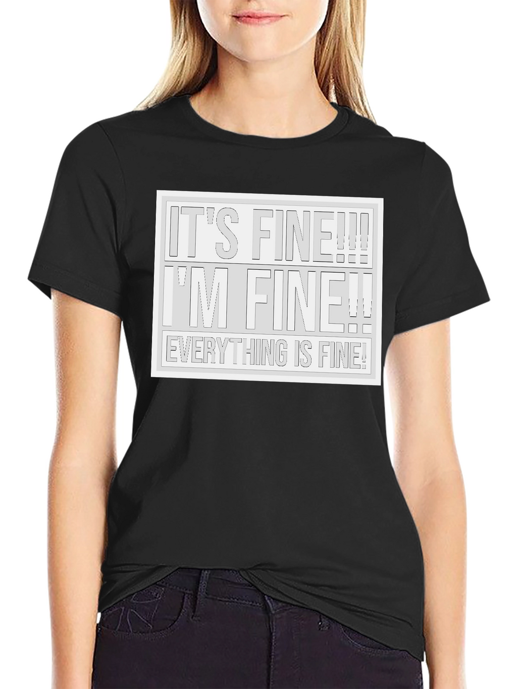 Its Fine! T-Shirt - Humorous Graphic Tee
