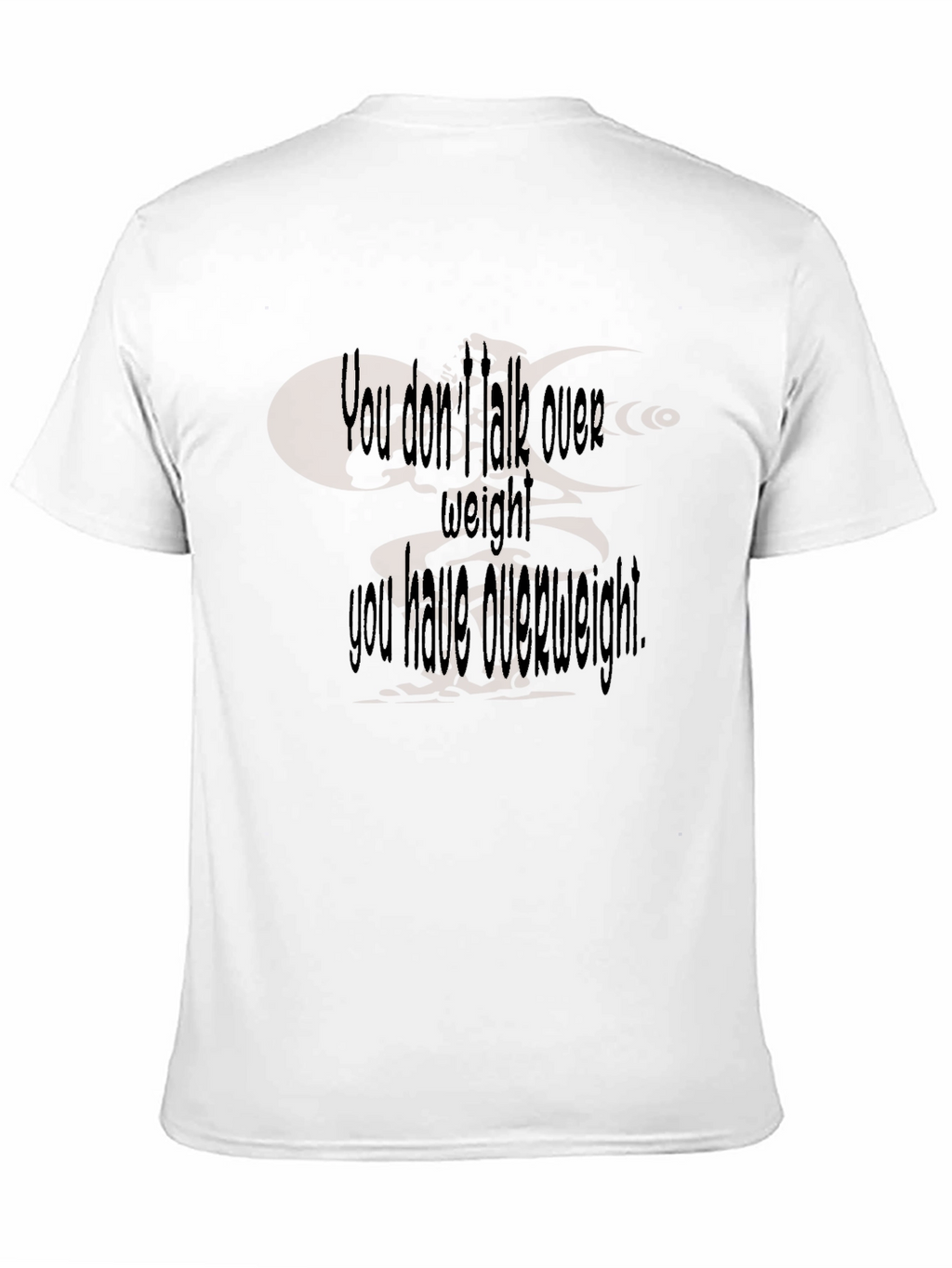 Humorous Overweight Statement Black T-Shirt
