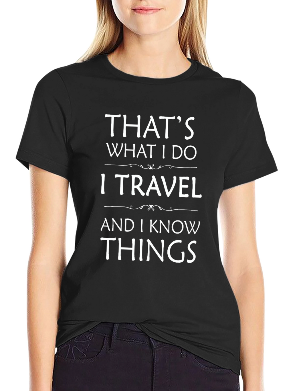 Travelers Wisdom T-Shirt - I Travel I Know Things