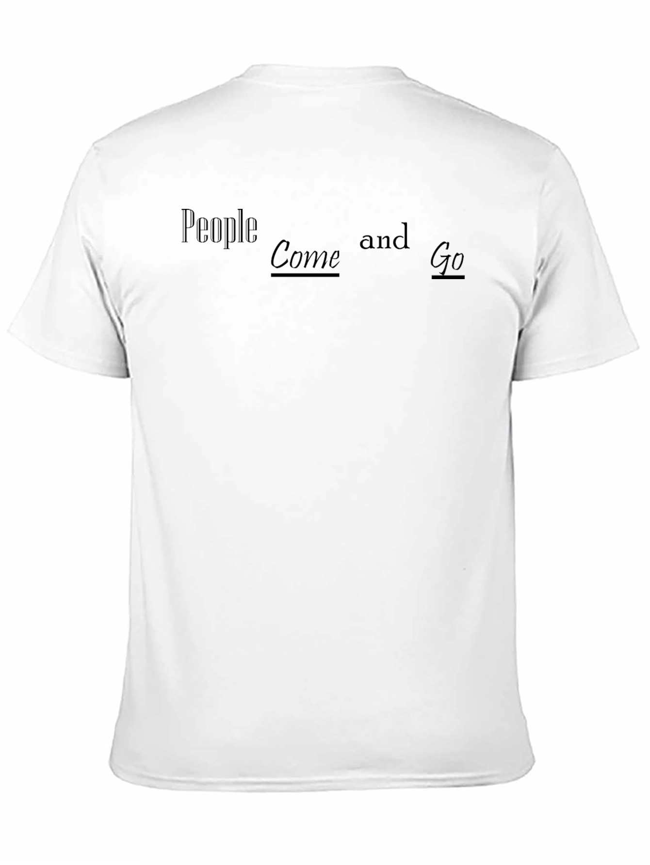 People Come and Go Black T-Shirt