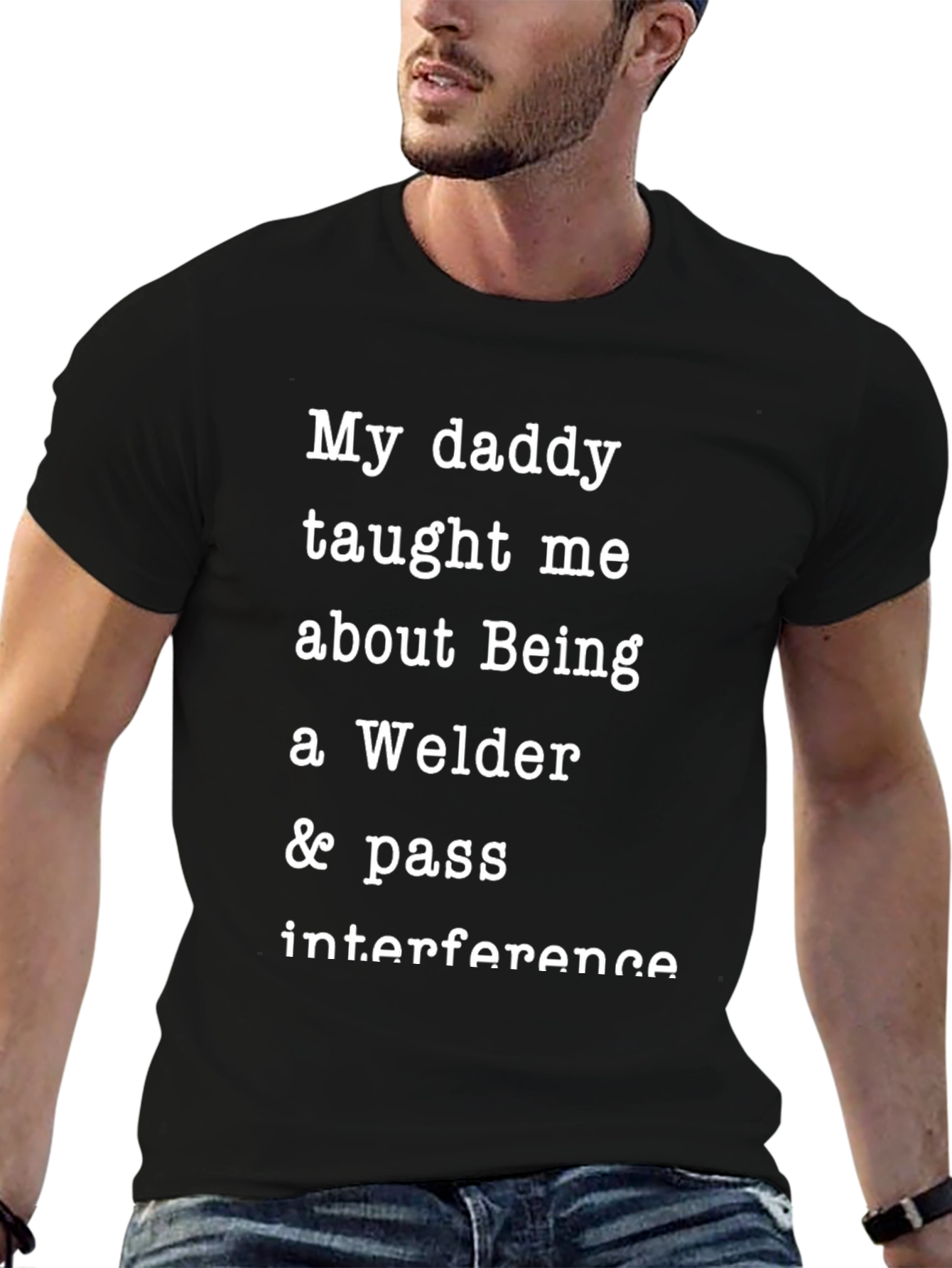 Welder Dad T-Shirt - My Daddy Taught Me