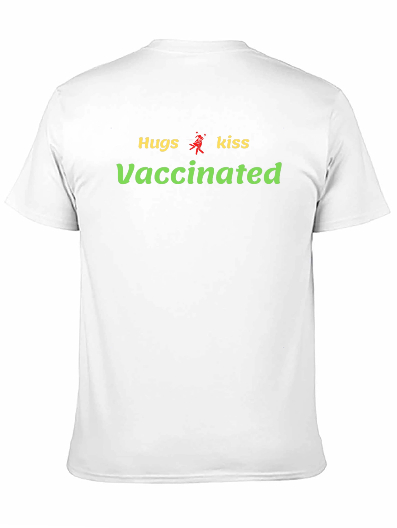 Hugs Kiss Vaccinated T-Shirt