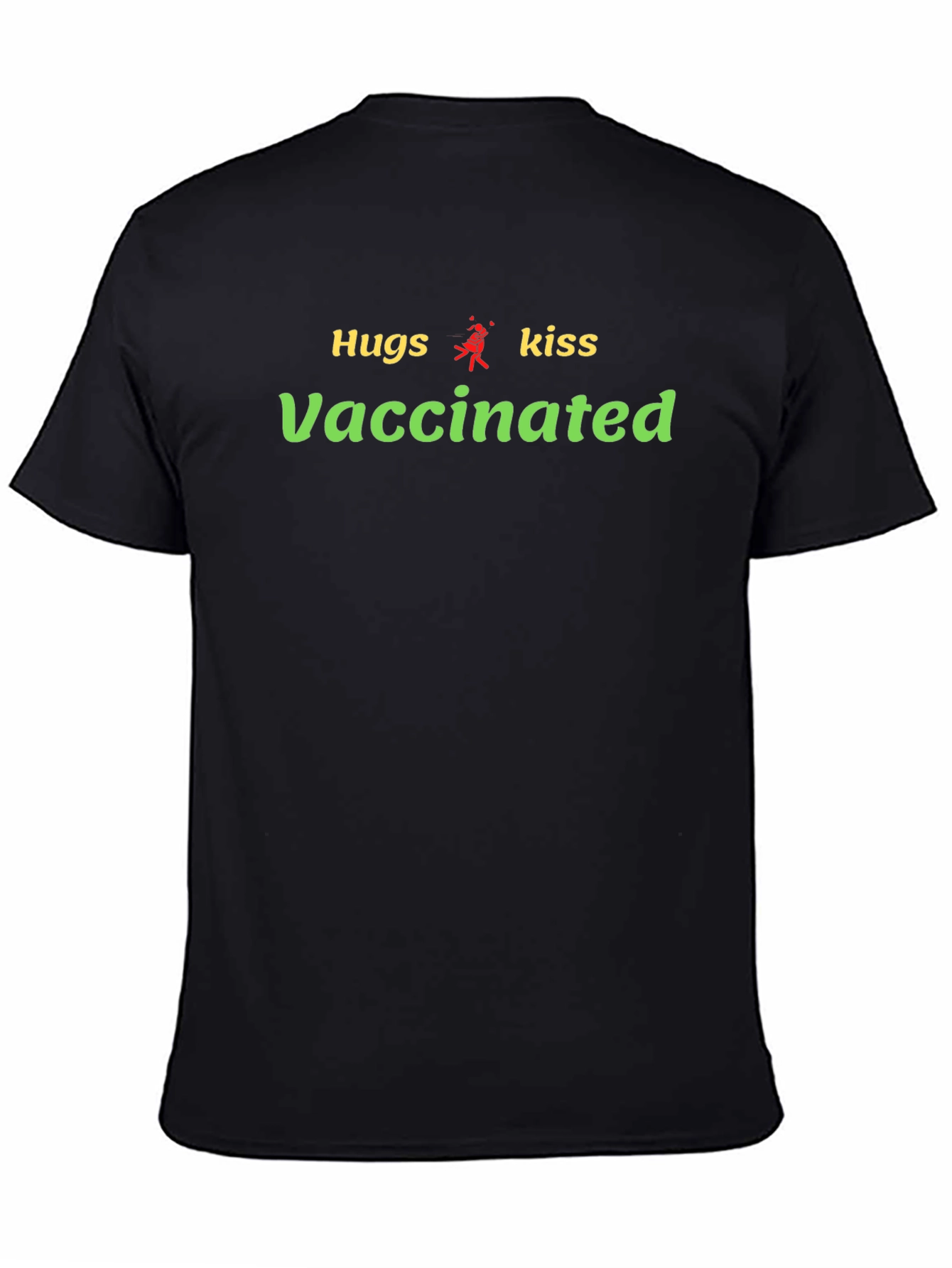 Hugs Kiss Vaccinated T-Shirt