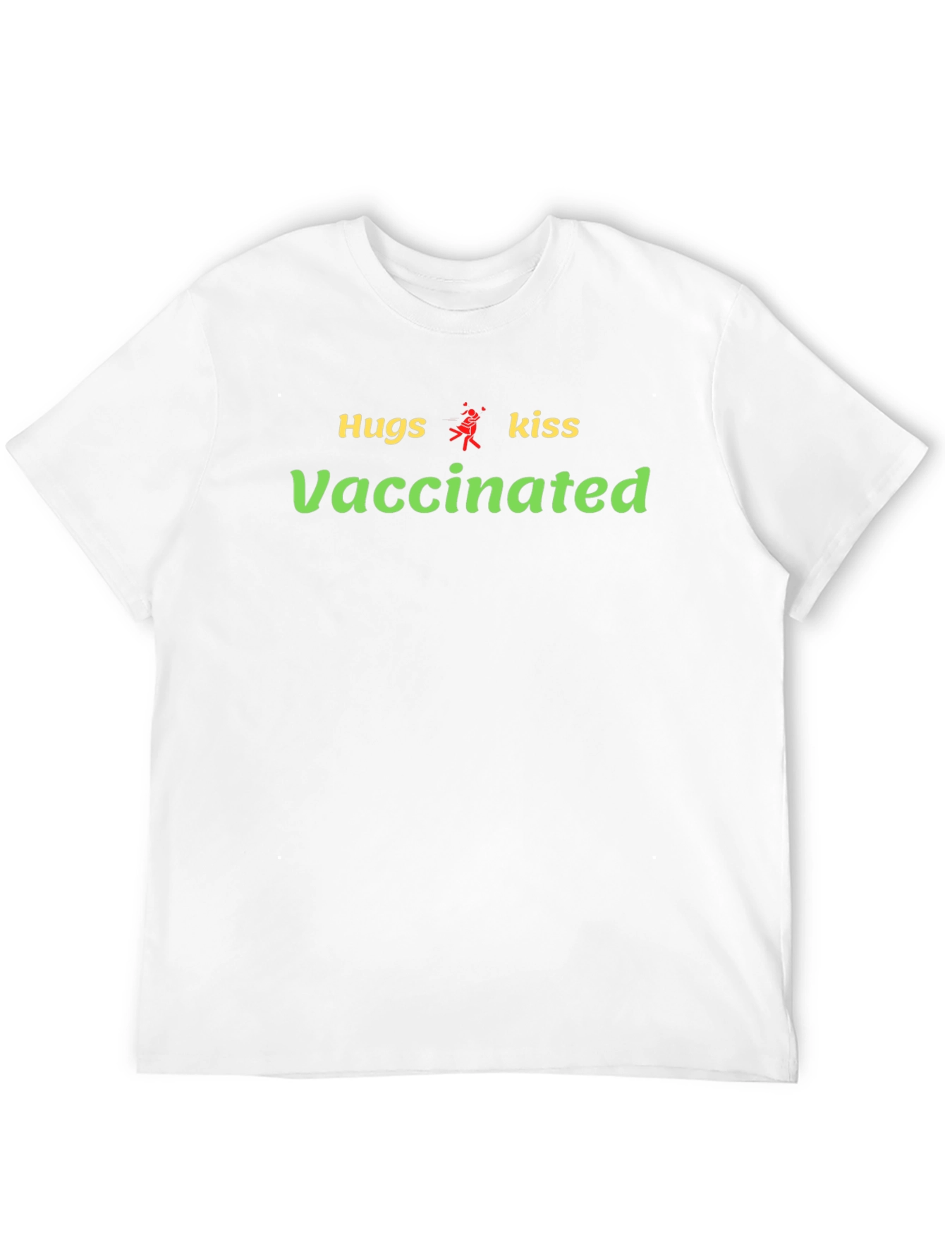Hugs Kiss Vaccinated T-Shirt