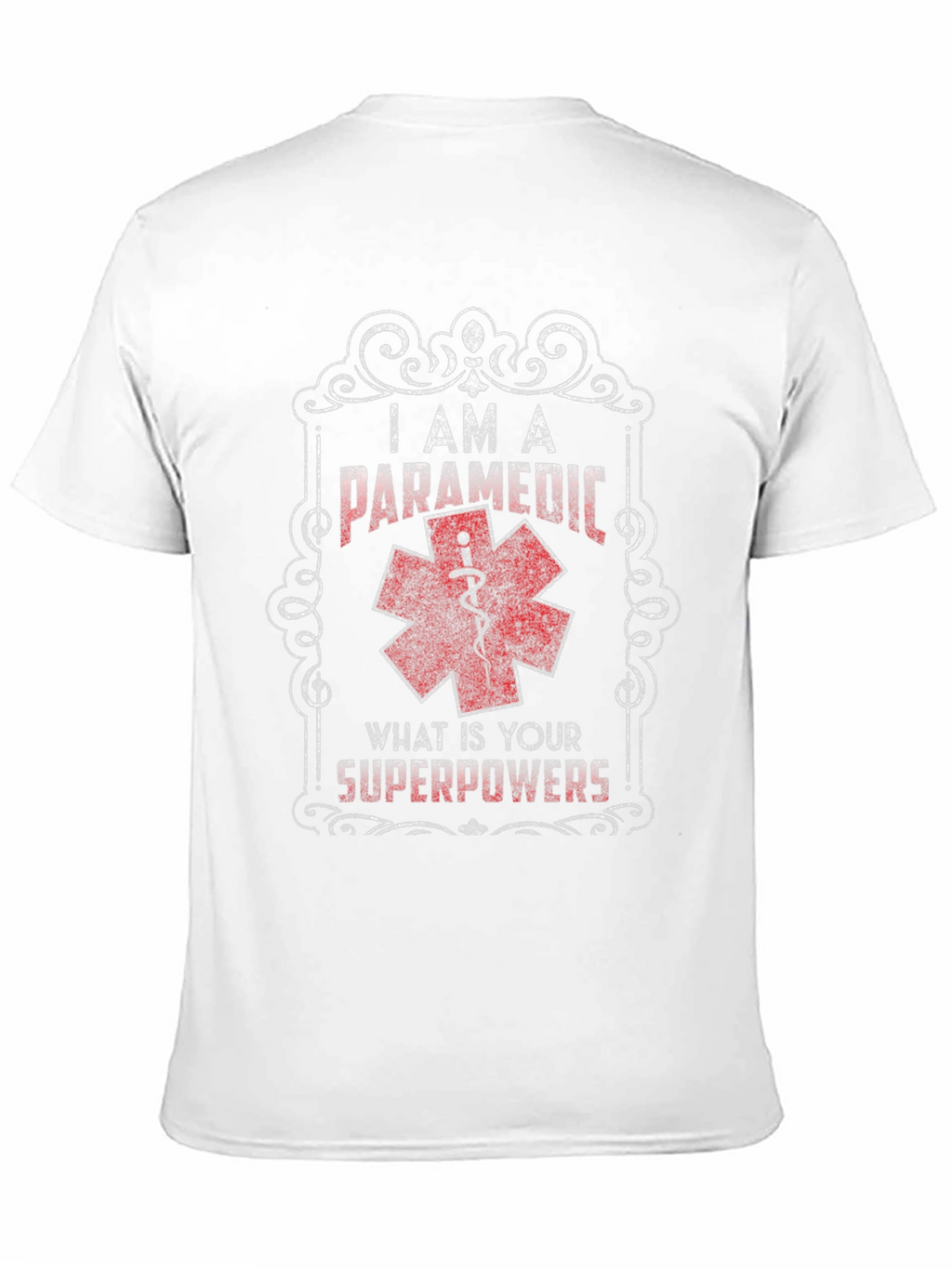 I Am A Paramedic Superpowers T-Shirt