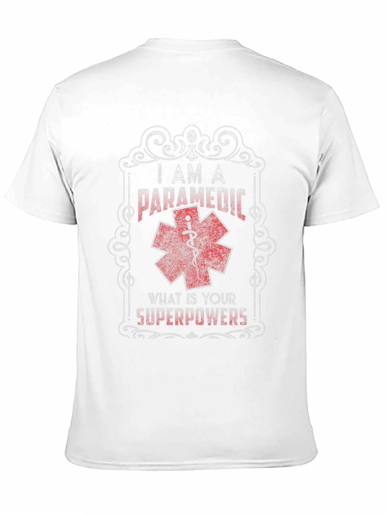 I Am A Paramedic Superpowers T-Shirt