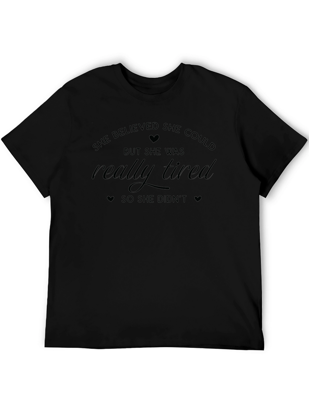 She Believed She Could T-Shirt - Funny Slogan Tee