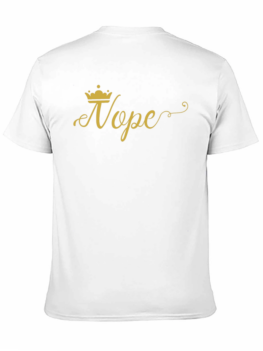 Nope Queen Graphic Tee - Casual Humor T-Shirt
