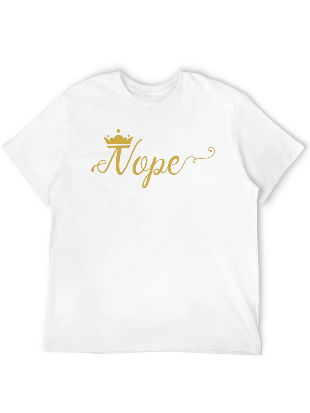 Nope Queen Graphic Tee - Casual Humor T-Shirt