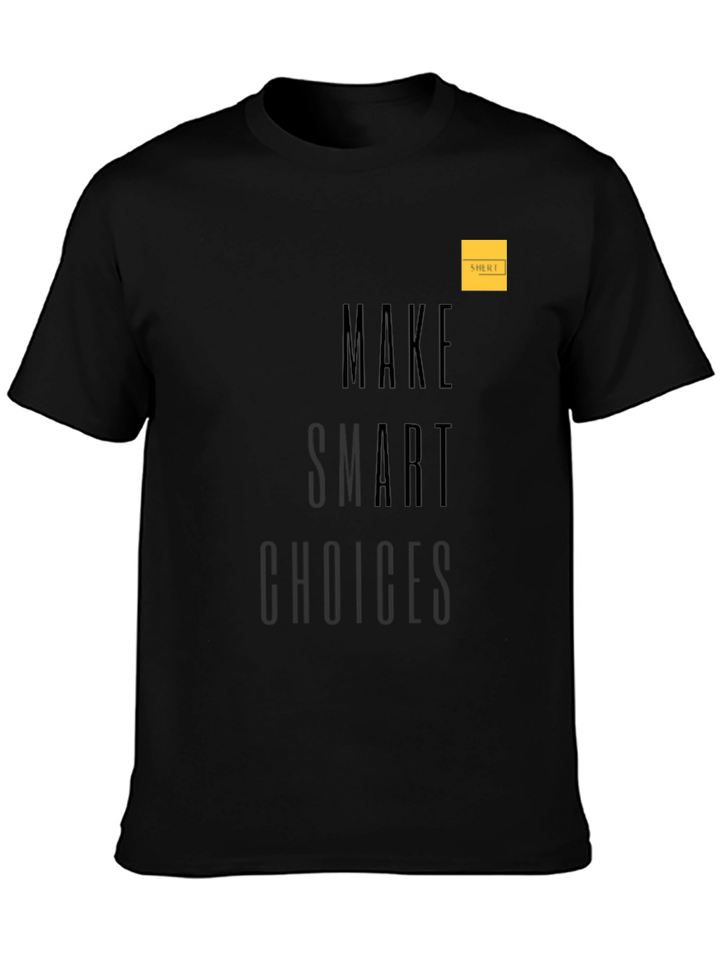 Make Smart Choices Black Graphic Tee