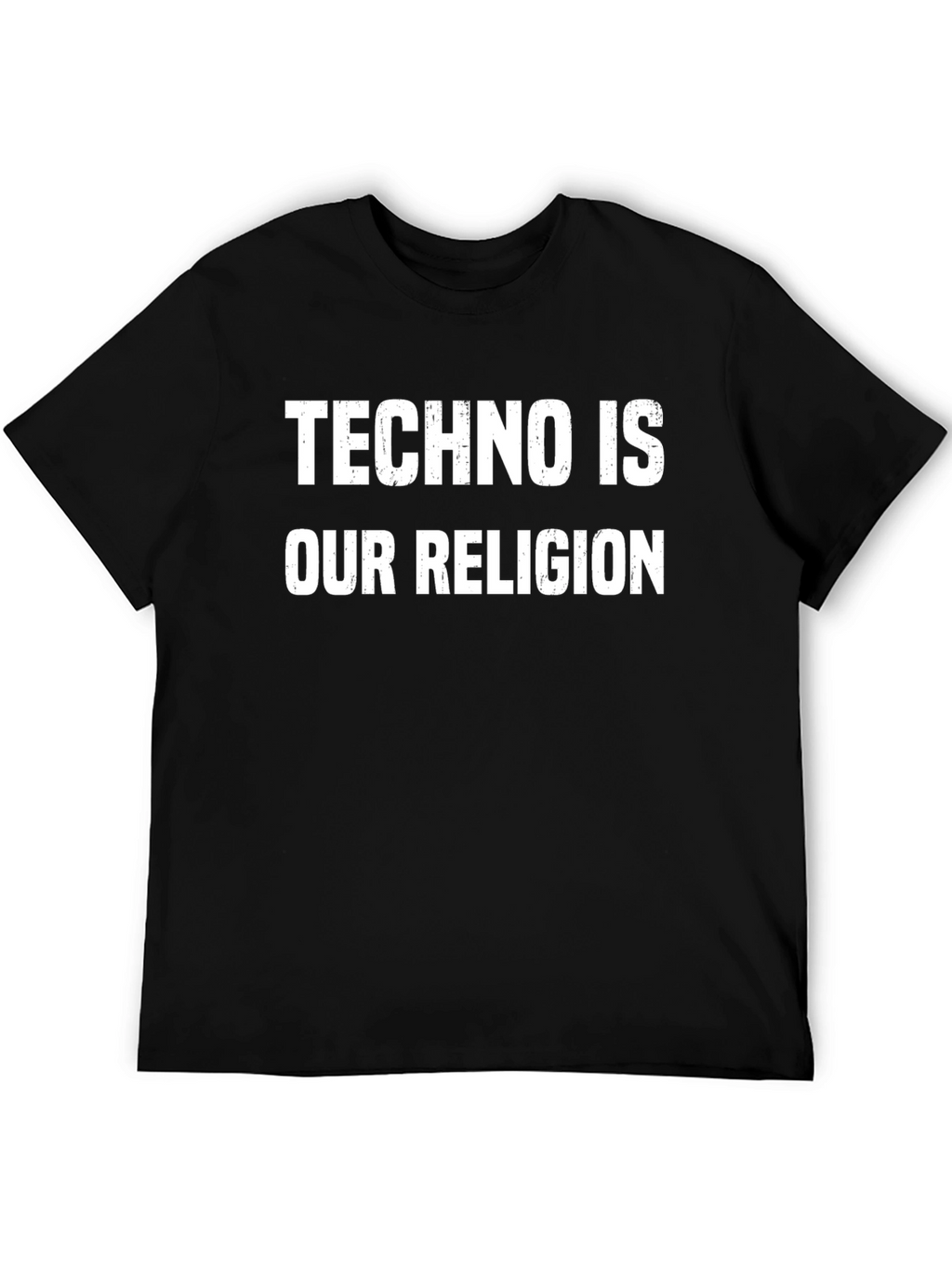 Techno Is Our Religion T-Shirt