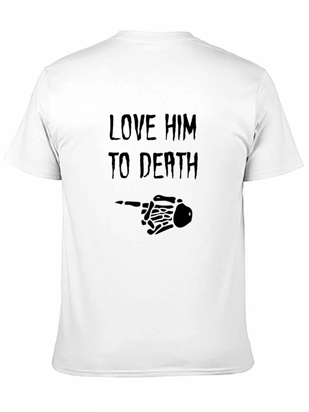 Love Him To Death Black Graphic Tee