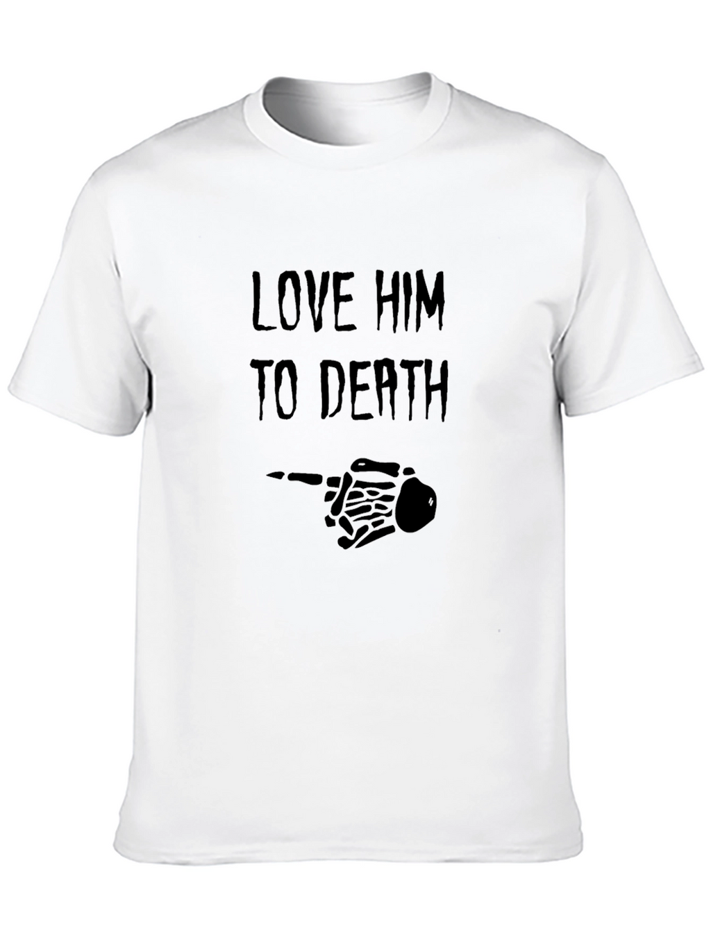 Love Him To Death Black Graphic Tee