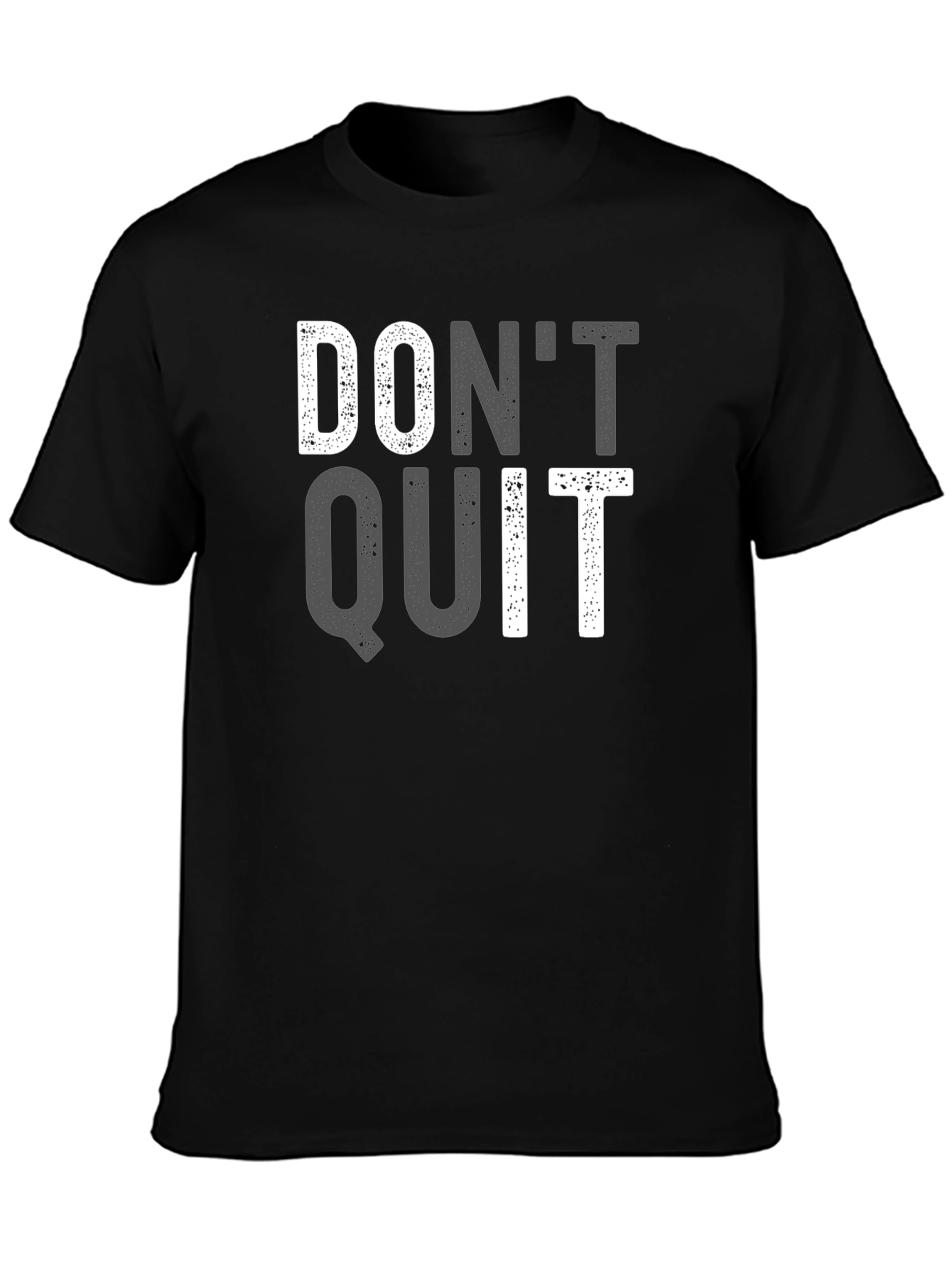 Motivational Dont Quit T-Shirt - Black