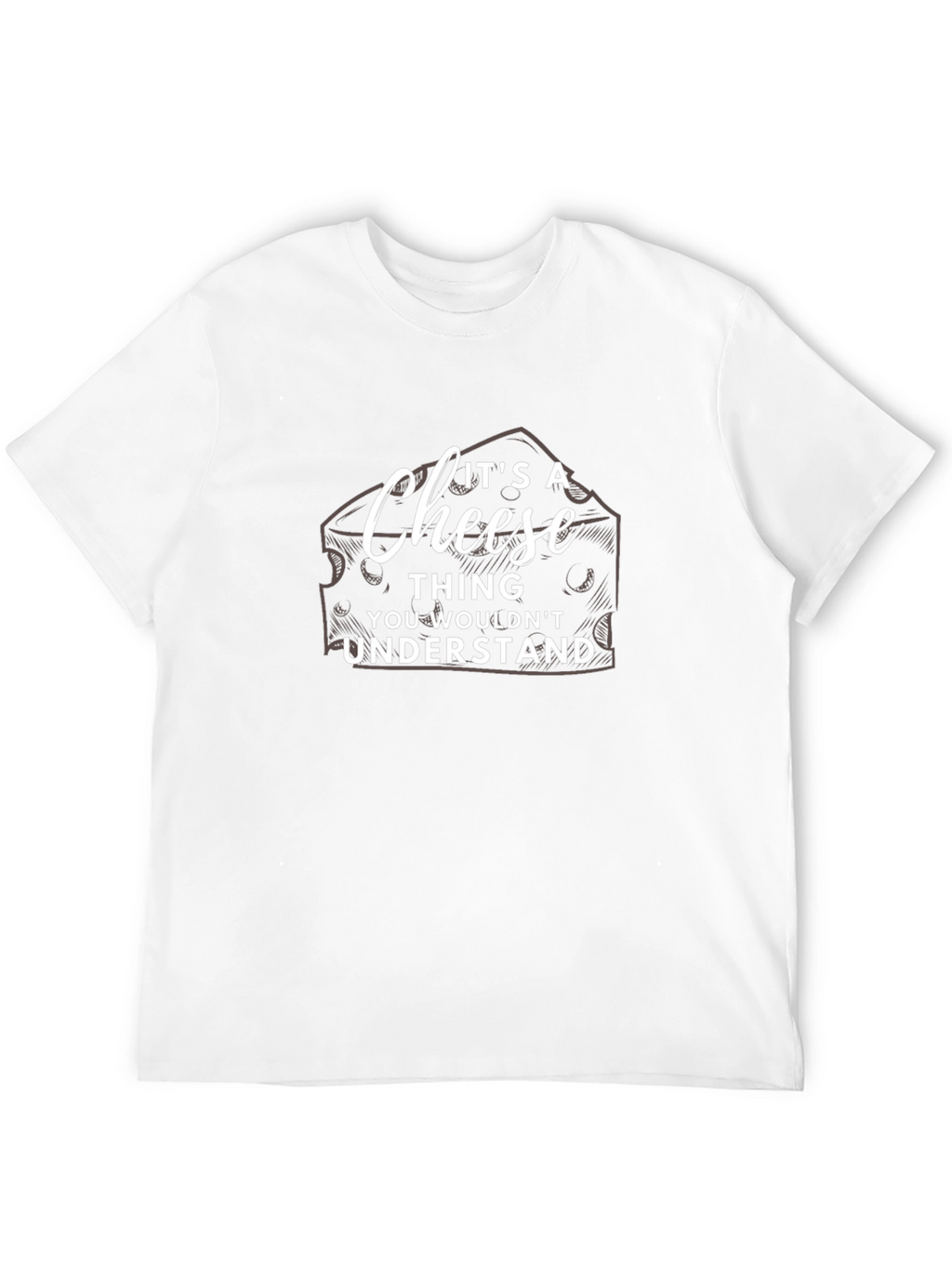 Its a Cheese Thing T-Shirt