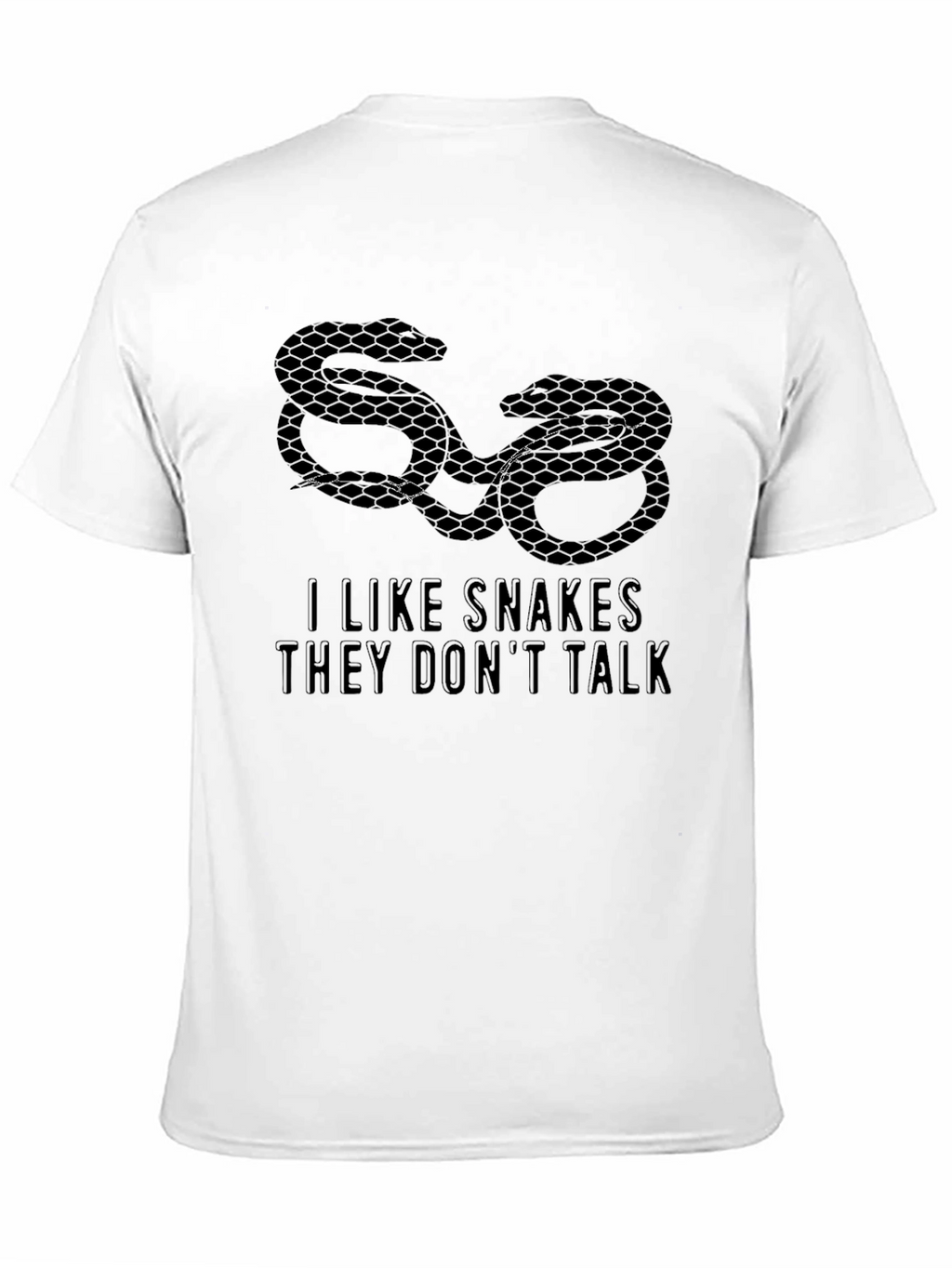 I Like Snakes They Dont Talk T-Shirt
