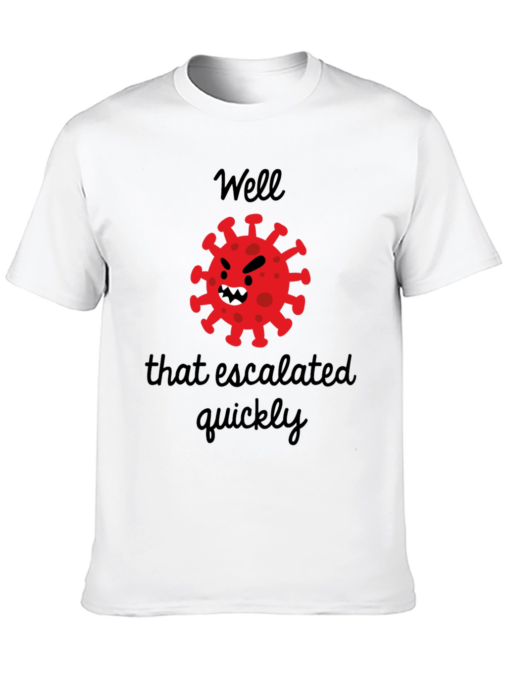 Escalated Quickly Funny Graphic Tee