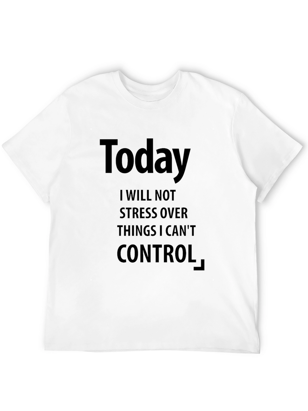 Today I Will Not Stress Over Graphic Tee