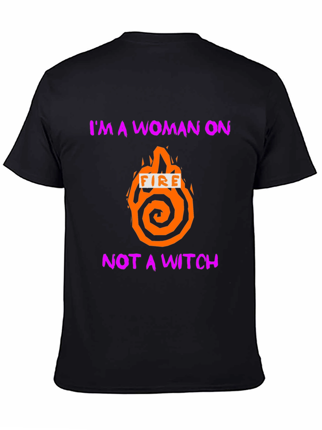 Im a Woman On Fire T-Shirt