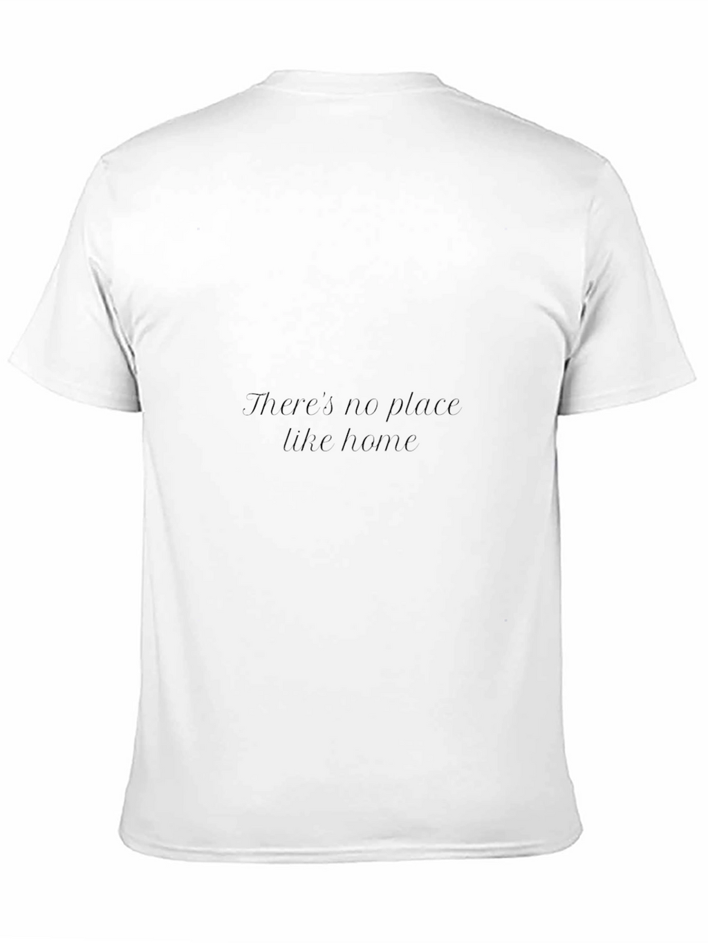 Theres No Place Like Home Black T-Shirt