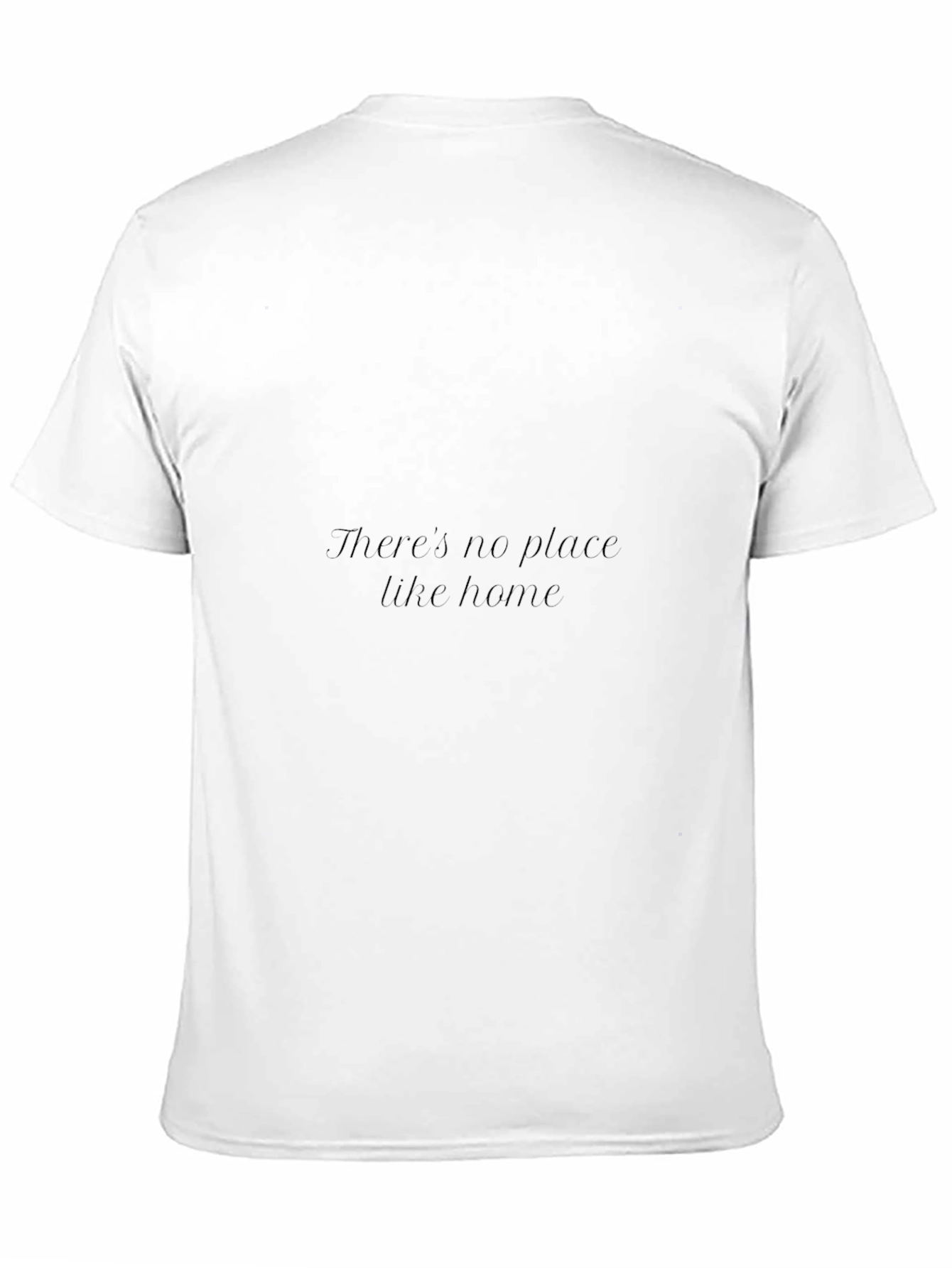 Theres No Place Like Home Black T-Shirt