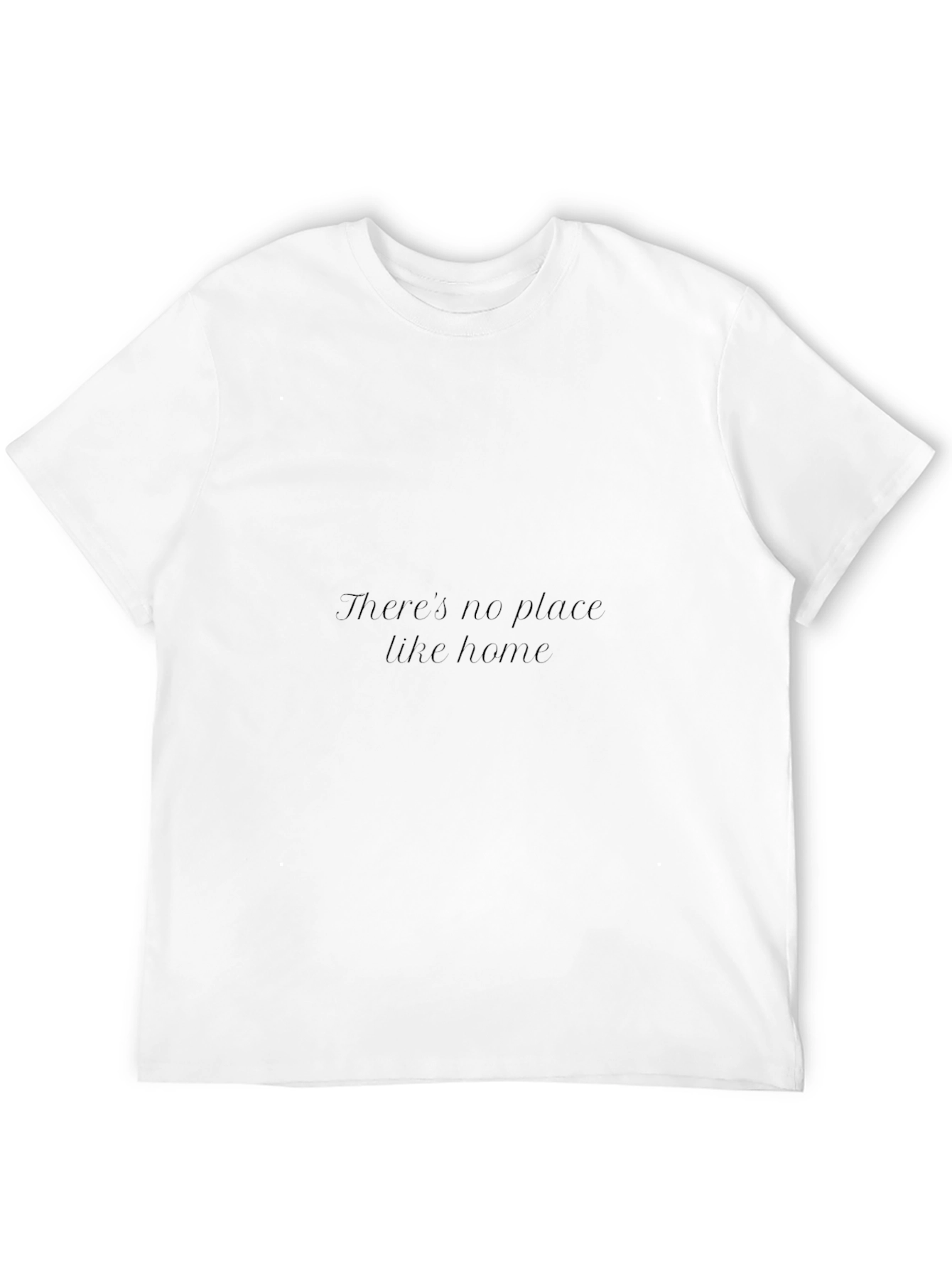 Theres No Place Like Home Black T-Shirt
