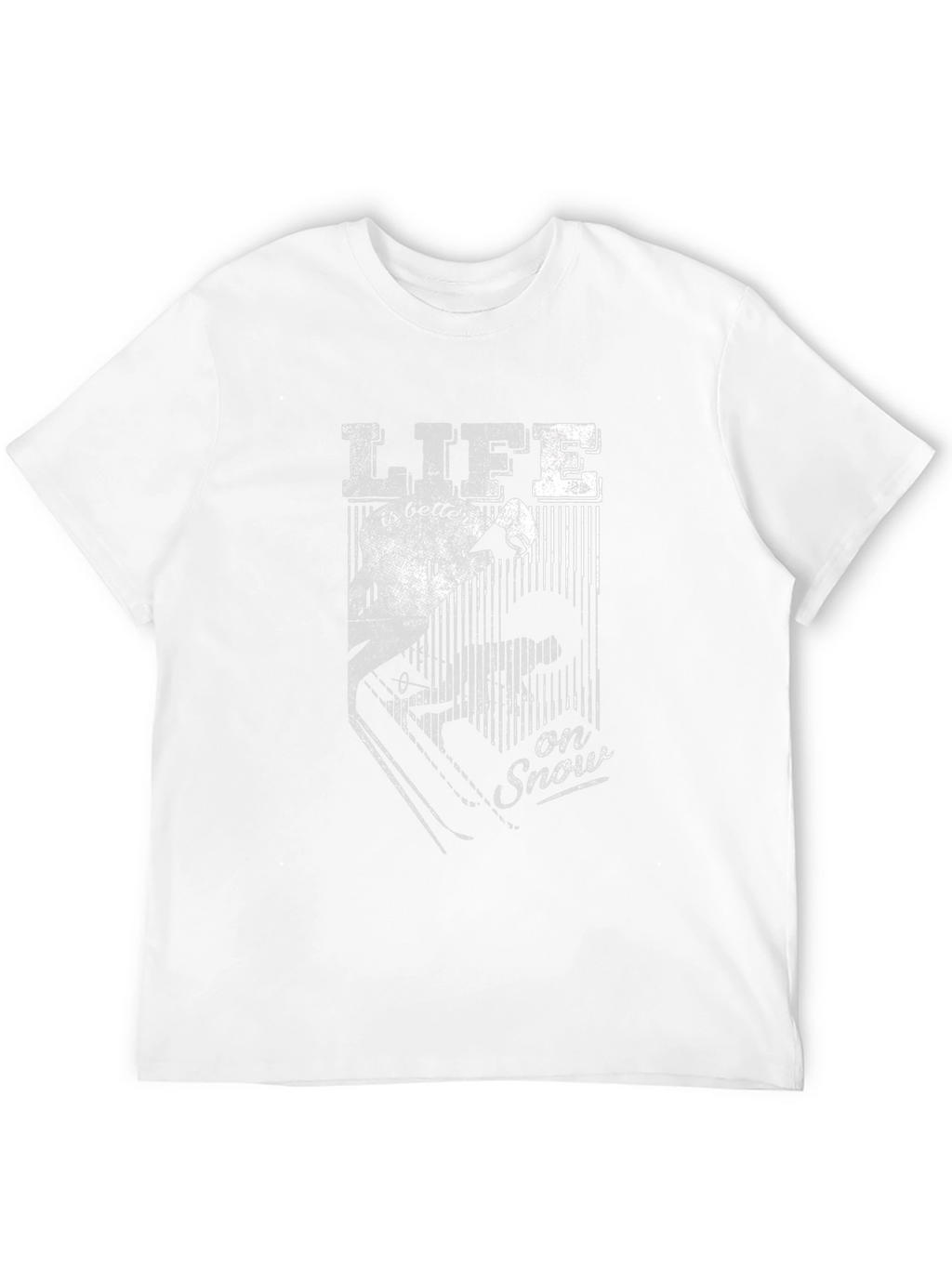 Life is Better on Snow - Graphic T-Shirt