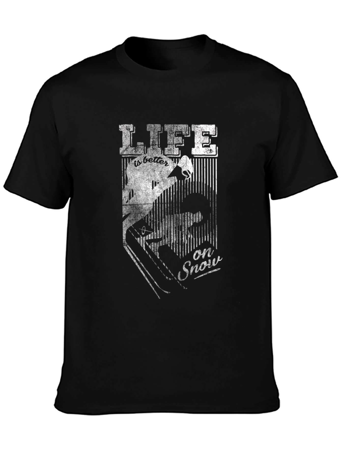 Life is Better on Snow - Graphic T-Shirt