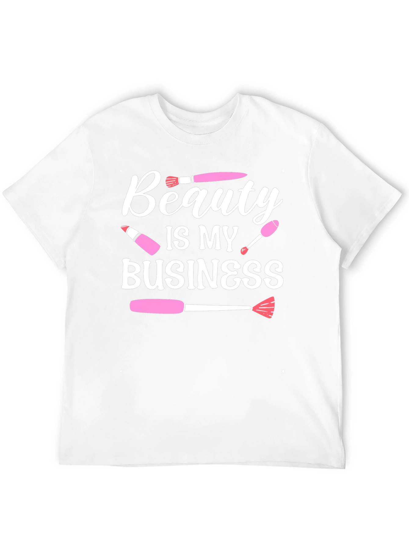 Beauty Is My Business T-Shirt Makeup Artist Tee