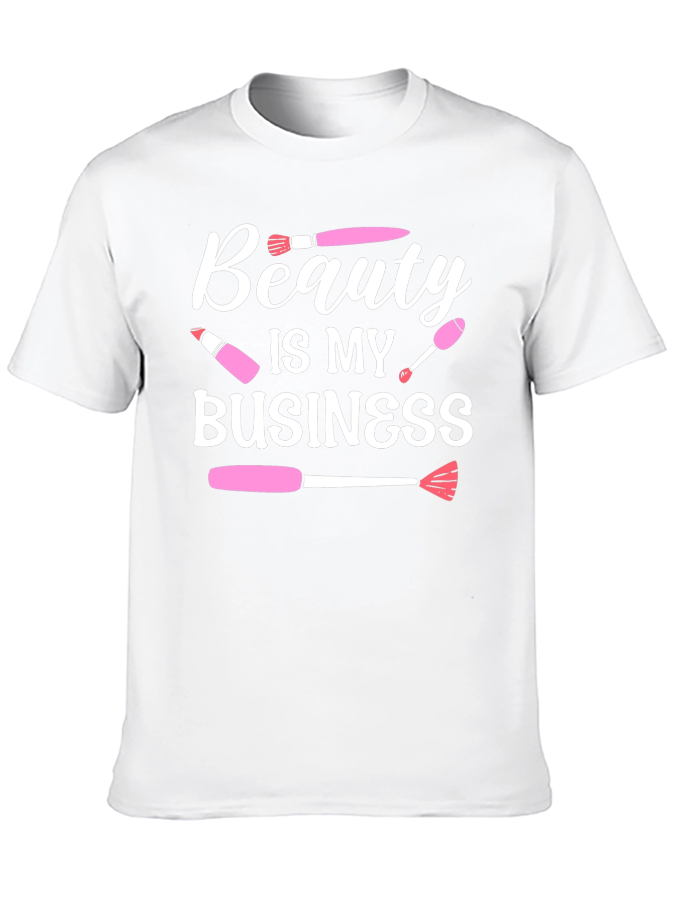 Beauty Is My Business T-Shirt Makeup Artist Tee