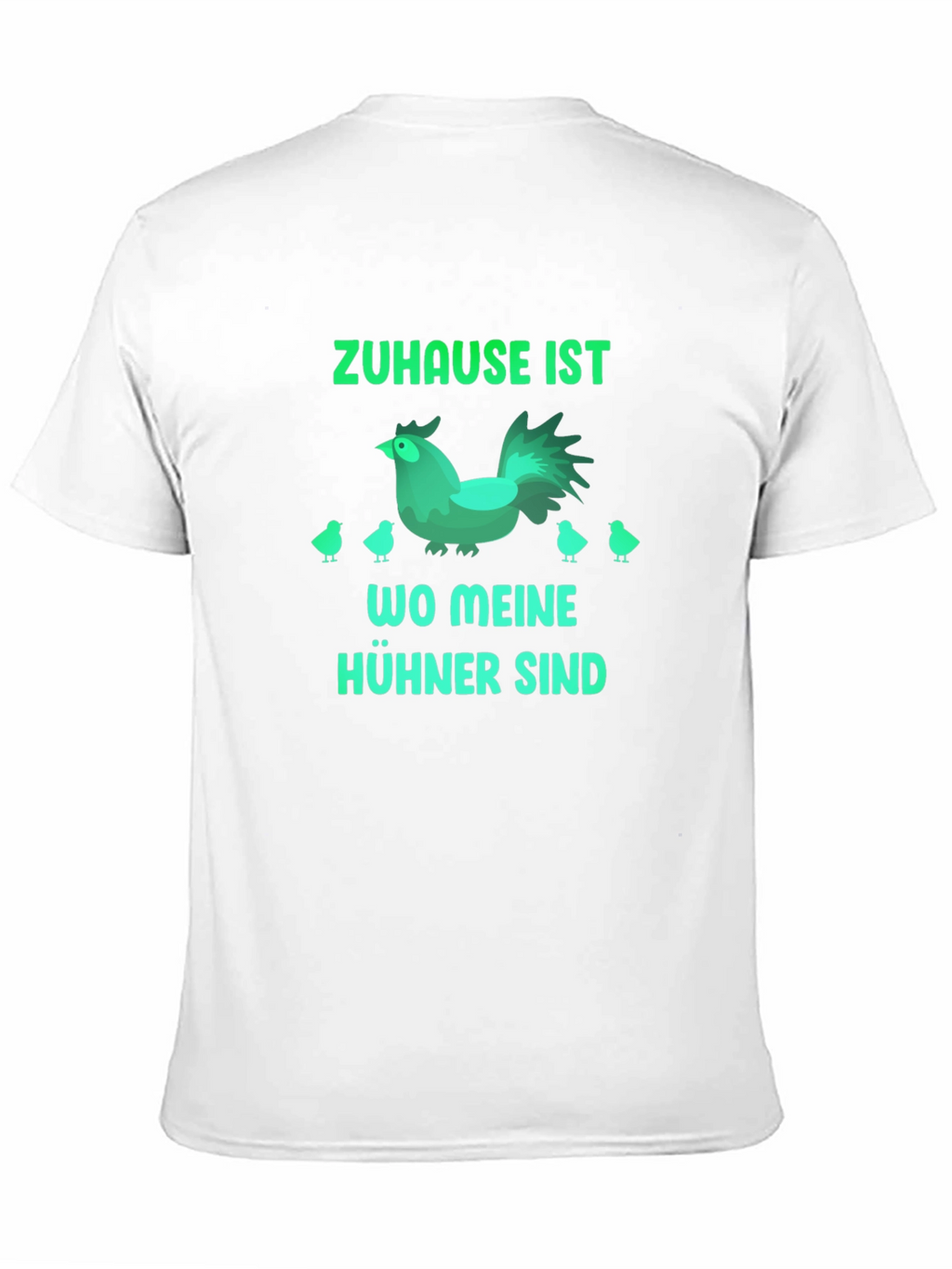 Zuhause Ist Wo Meine Hühner Sind Chicken Graphic T-Shirt