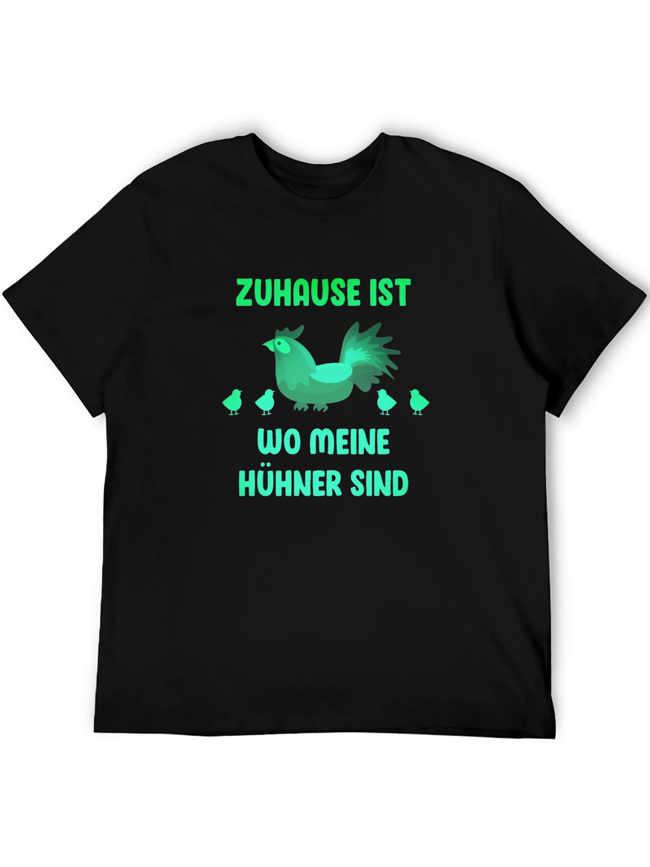 Zuhause Ist Wo Meine Hühner Sind Chicken Graphic T-Shirt