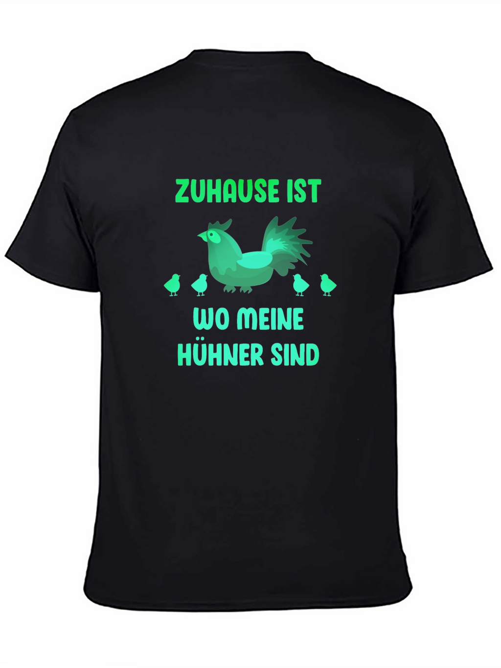 Zuhause Ist Wo Meine Hühner Sind Chicken Graphic T-Shirt