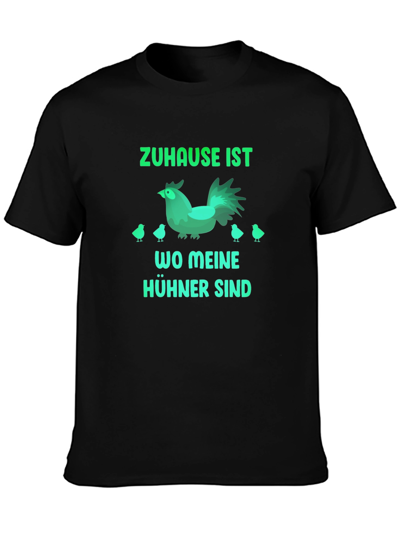 Zuhause Ist Wo Meine Hühner Sind Chicken Graphic T-Shirt