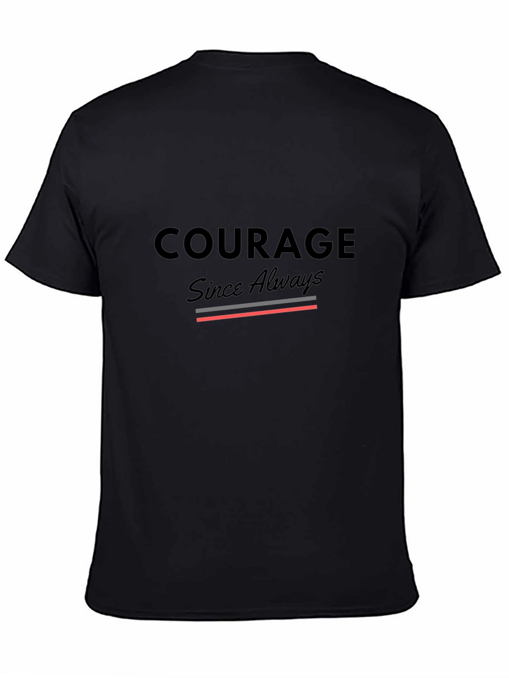 Courage Since Always Black Graphic Tee
