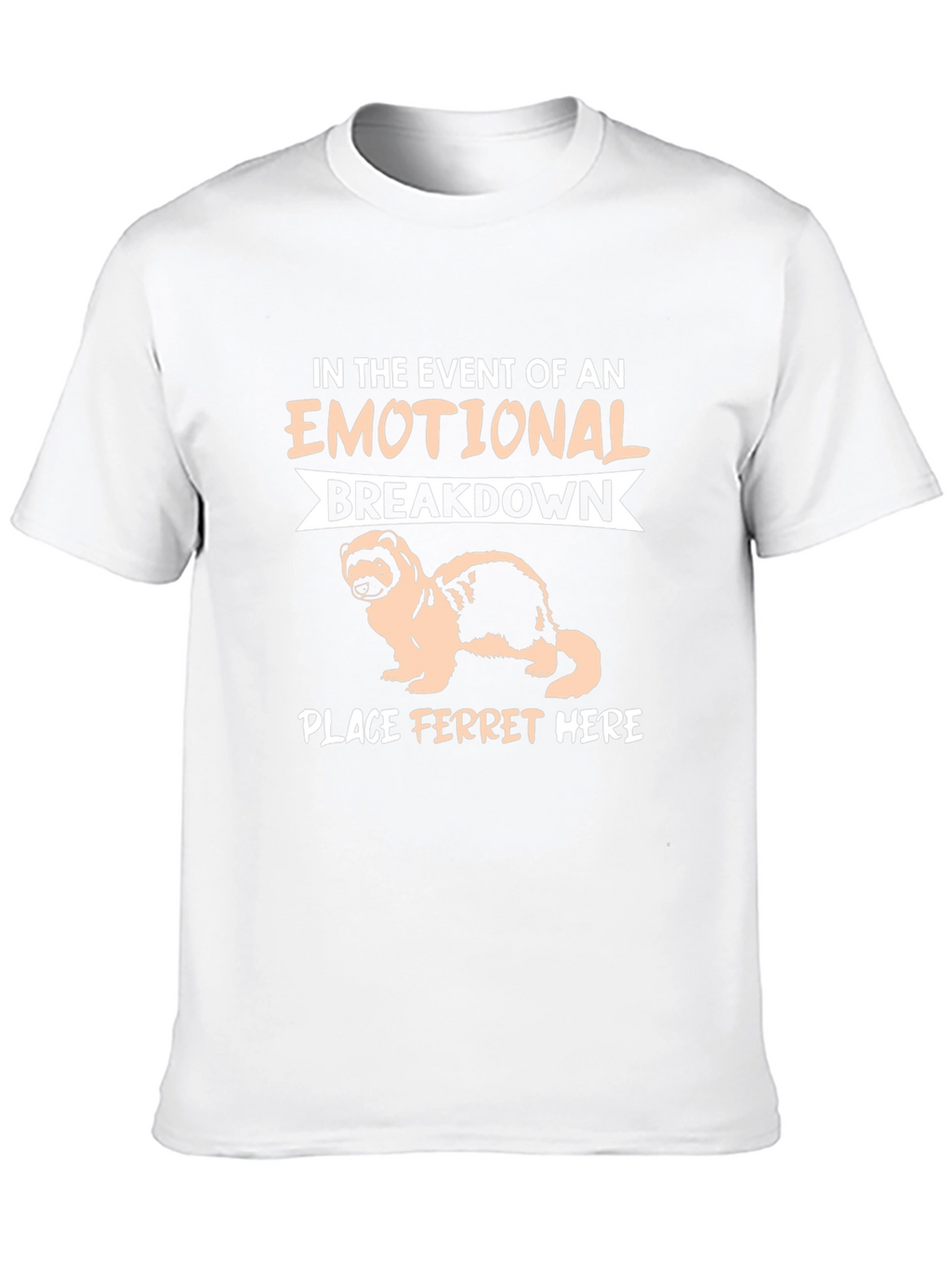 Emotional Support Ferret T-Shirt