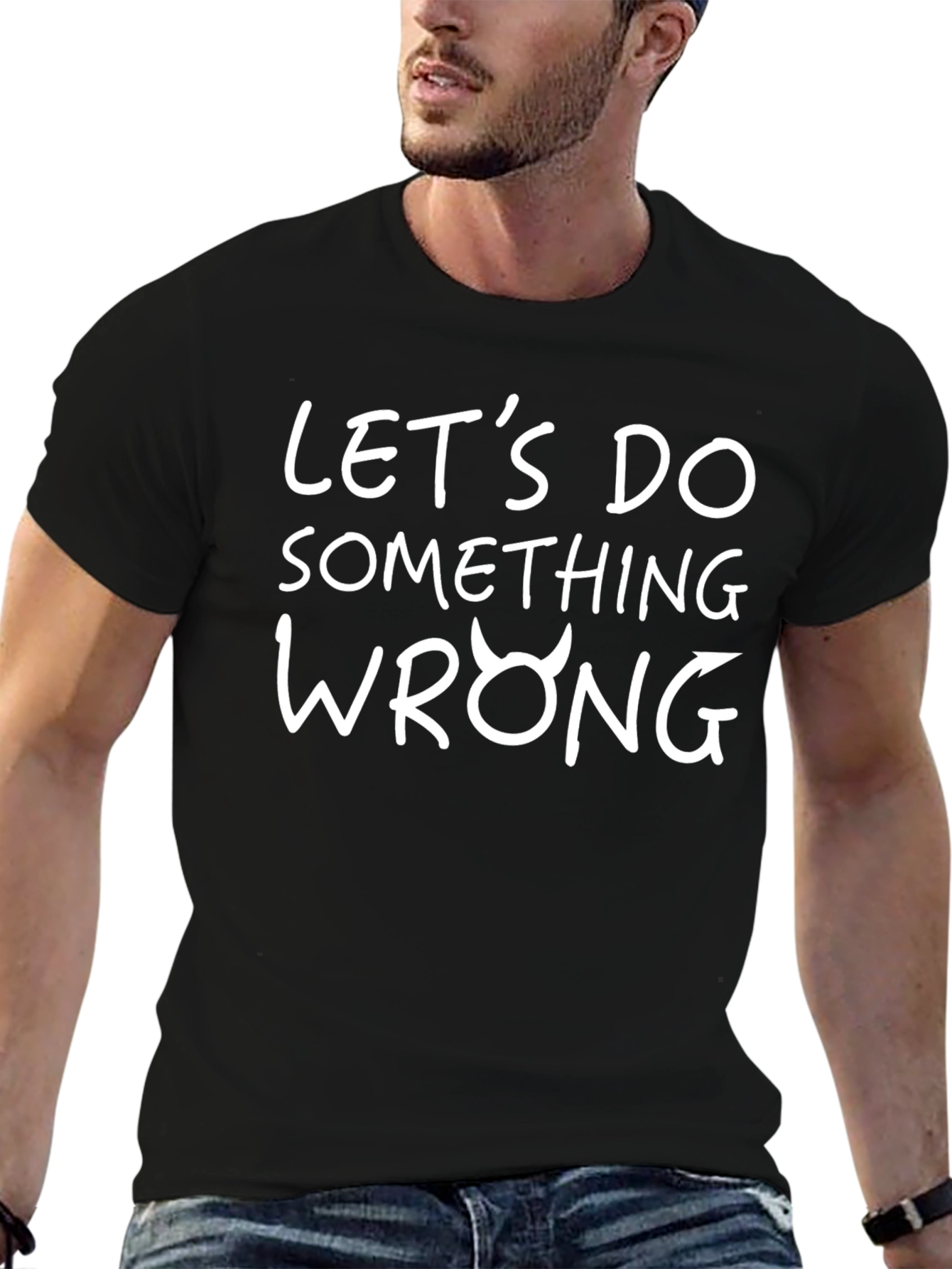 Lets Do Something Wrong Graphic Tee