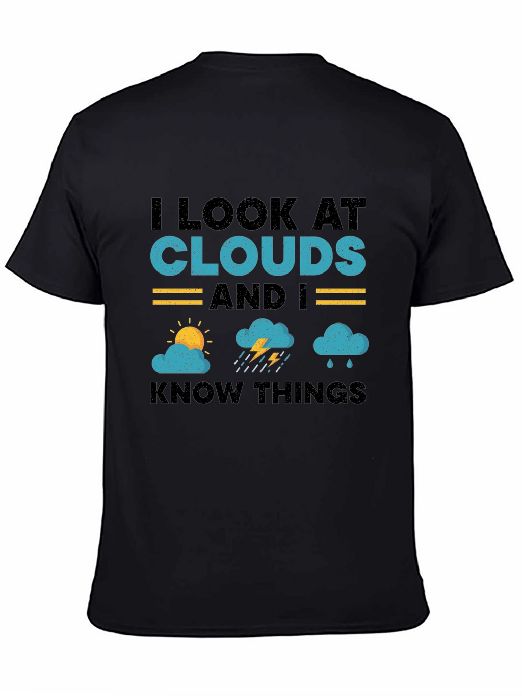 I Look At Clouds T-Shirt - Weather Lover Tee