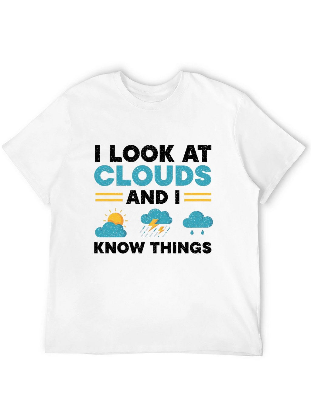 I Look At Clouds T-Shirt - Weather Lover Tee