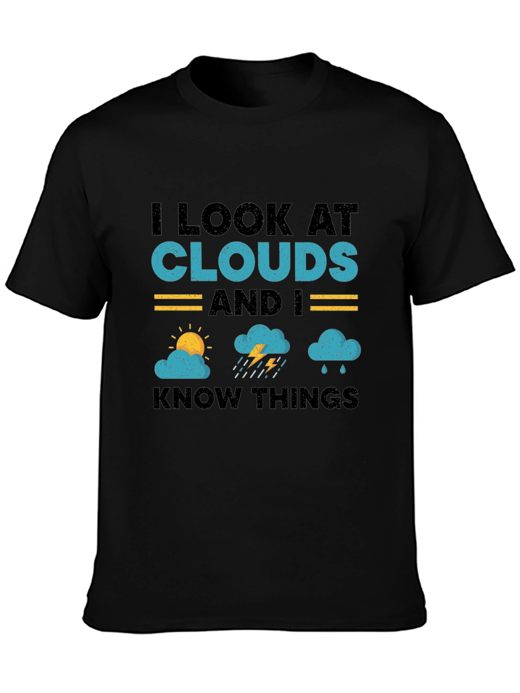 I Look At Clouds T-Shirt - Weather Lover Tee