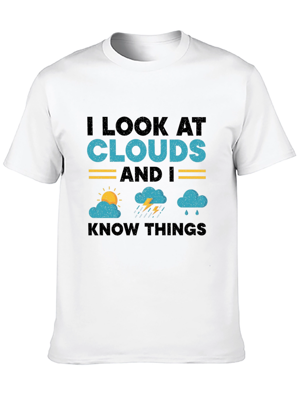 I Look At Clouds T-Shirt - Weather Lover Tee