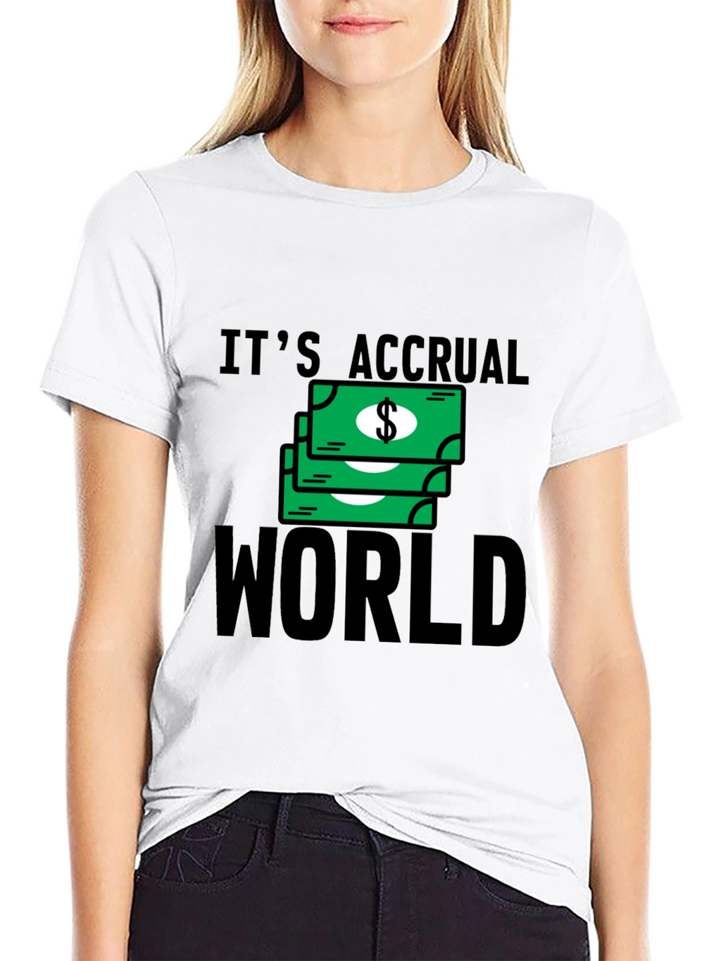 Its Accrual World T-Shirt - Funny Accounting Tee
