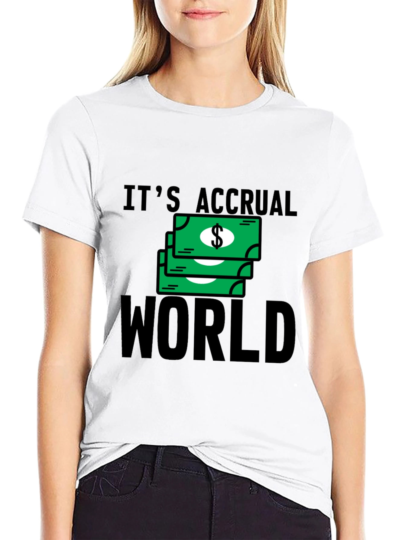 Its Accrual World T-Shirt - Funny Accounting Tee