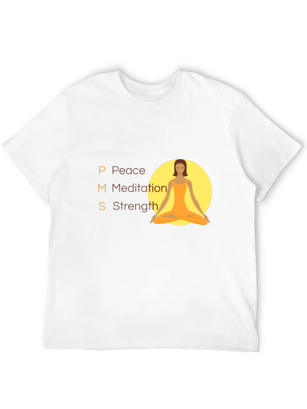 PMS Peace Meditation Strength T-Shirt