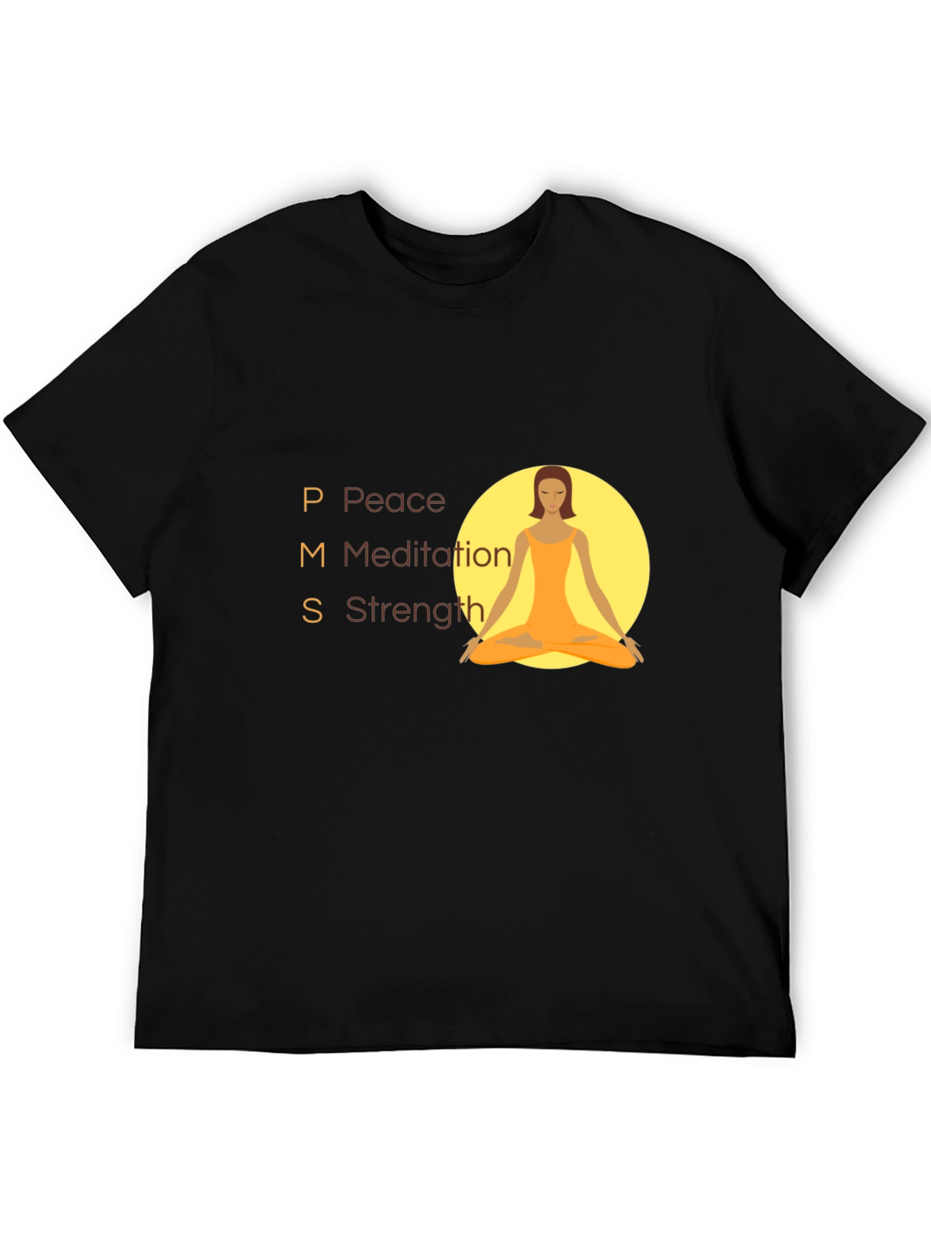 PMS Peace Meditation Strength T-Shirt